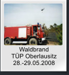 Waldbrand  TÜP Oberlausitz  28.-29.05.2008