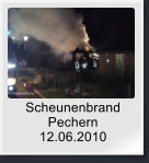 Scheunenbrand Pechern 12.06.2010