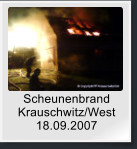 Scheunenbrand Krauschwitz/West 18.09.2007